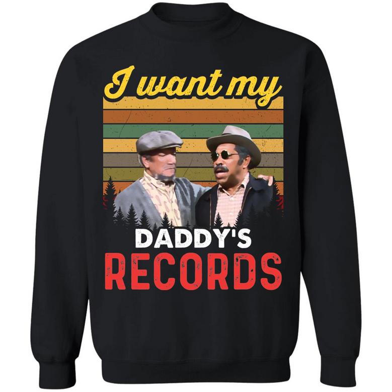 Vintage I Want My Daddy’S Records Retro T Graphic Design Printed Casual Daily Basic Sweatshirt