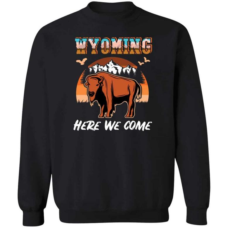 Wyoming Here We Come Funny Vintage Graphic Design Printed Casual Daily Basic Sweatshirt