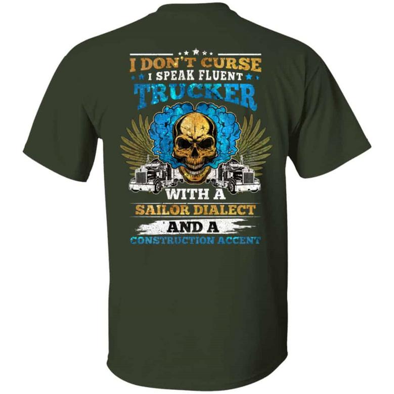 I Don’T Curse I Speak Fluent Trucker With A Sailor Dialect Print On Back Only Graphic Design Printed Casual Daily Basic Unisex T-Shirt