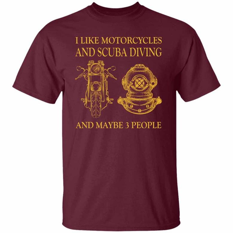 I Like Motorcycles And Scuba Diving And Maybe 3 People Funny Motorcycle Graphic Design Printed Casual Daily Basic Unisex T-Shirt