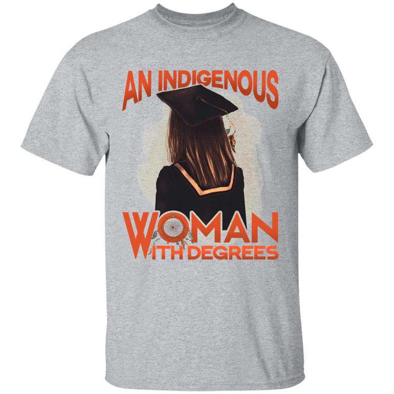 Proud Native American An Indigenous Woman With Degrees Graphic Design Printed Casual Daily Basic Unisex T-Shirt