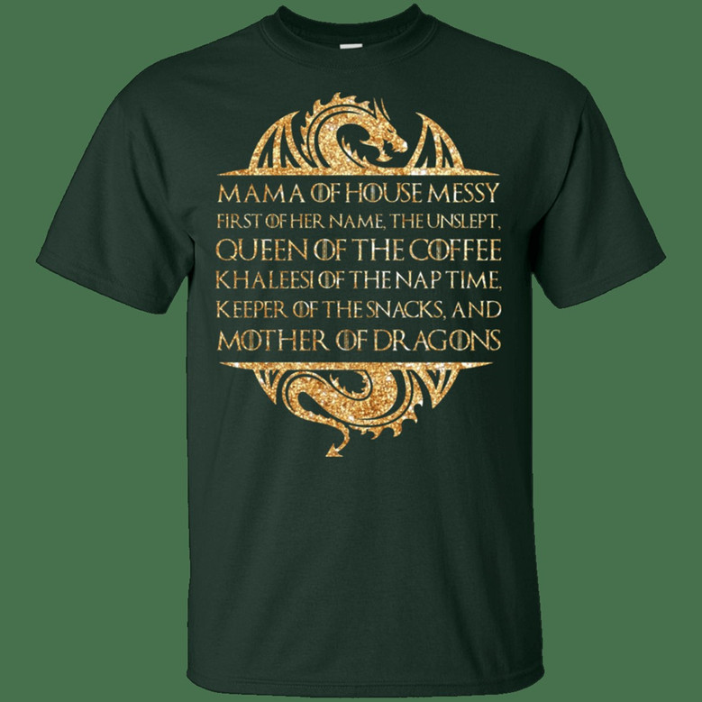 Mama Of House Messy First Of Her Name The Unslept Queen Of The Coffee V Graphic Design Printed Casual Daily Basic Unisex T-Shirt