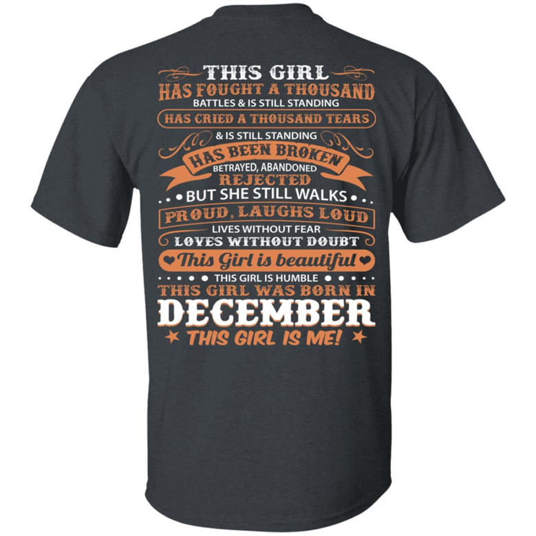 This Girl Has Fought A Thousand Battles And Cried Thousand Tears Was Born In December Print On Back Graphic Design Printed Casual Daily Basic Unisex T-Shirt