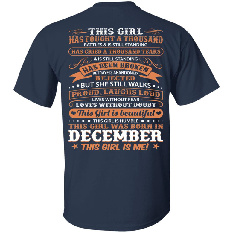 This Girl Has Fought A Thousand Battles And Cried Thousand Tears Was Born In December Print On Back Graphic Design Printed Casual Daily Basic Unisex T-Shirt
