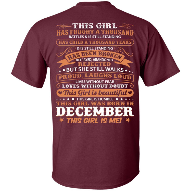 This Girl Has Fought A Thousand Battles And Cried Thousand Tears Was Born In December Print On Back Graphic Design Printed Casual Daily Basic Unisex T-Shirt
