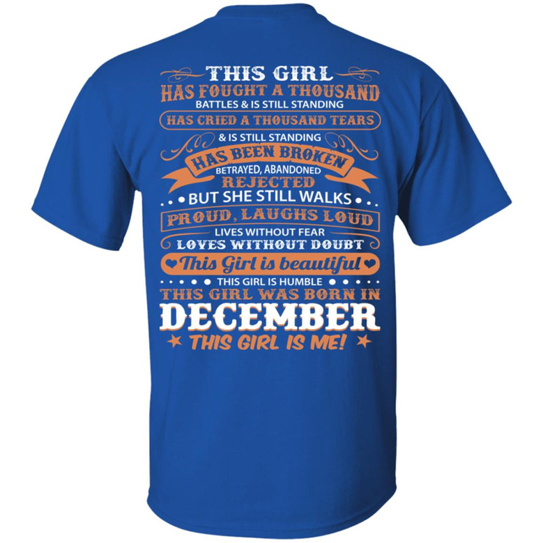 This Girl Has Fought A Thousand Battles And Cried Thousand Tears Was Born In December Print On Back Graphic Design Printed Casual Daily Basic Unisex T-Shirt