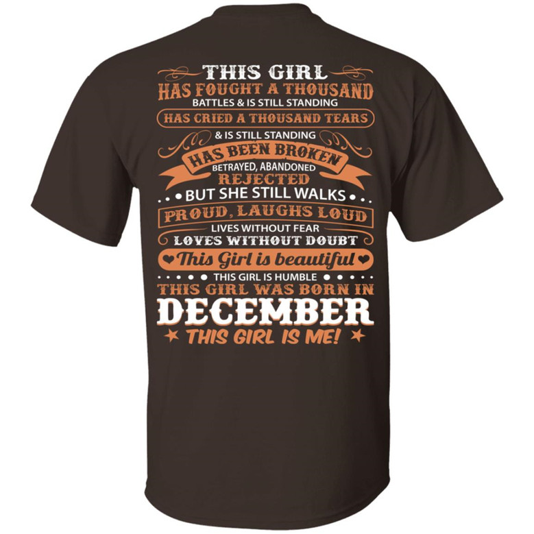 This Girl Has Fought A Thousand Battles And Cried Thousand Tears Was Born In December Print On Back Graphic Design Printed Casual Daily Basic Unisex T-Shirt