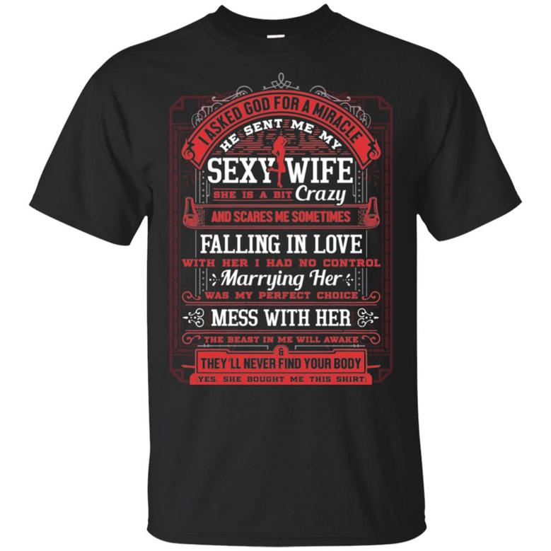 I Asked God For A Miracle He Sent Me My Sexy Wife Falling In Love With Her No Graphic Design Printed Casual Daily Basic Unisex T-Shirt