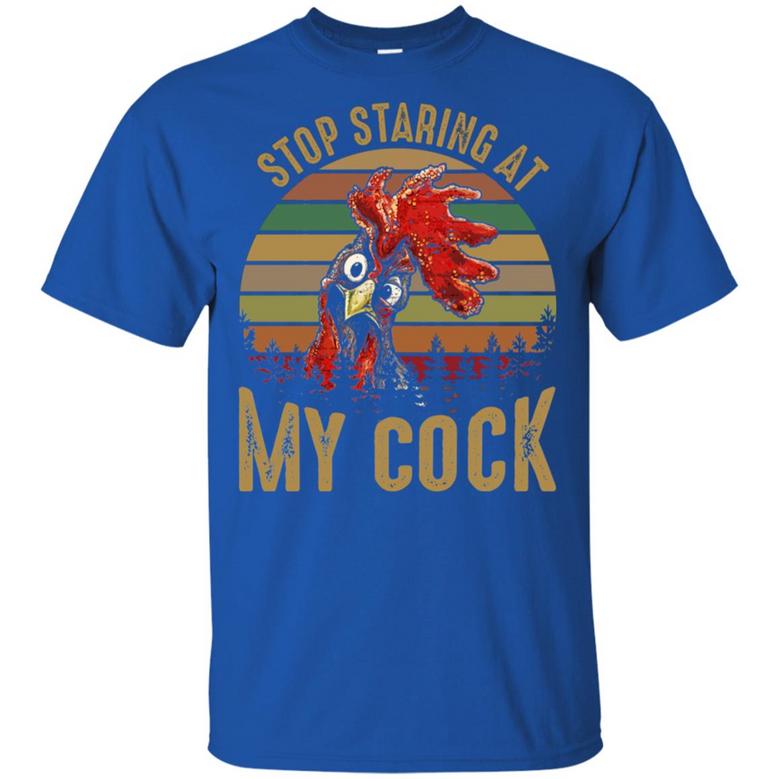 Stop Staring At My Cock Funny Vintage Design Graphic Design Printed Casual Daily Basic Unisex T-Shirt