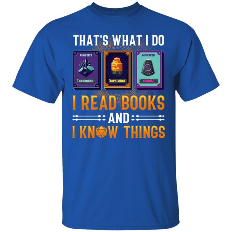 That’S What I Do I Read Books About Dungeon Masters And I Know Things Graphic Design Printed Casual Daily Basic Unisex T-Shirt