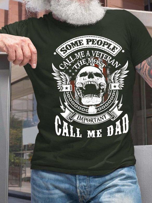 Men Veteran Most Important Call Me Dad Crew Neck Fit Casual T-shirt