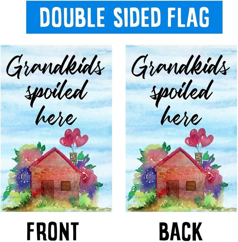 Grandkids Spoiled Here Home Decoration Garden Yard Flags Sign For Indoor And Outdoor Flag Double Sided 12 X 18 Inch
