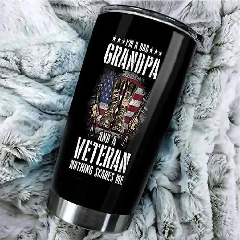 I'm A Dad Grandpa And A Veteran Tumbler, American Flag Tumbler, Soldiers Gifts, Fathers Day Tumbler, National Holiday Tumbler, Independence Day Gift Stainless Steel Tumbler 20 Oz