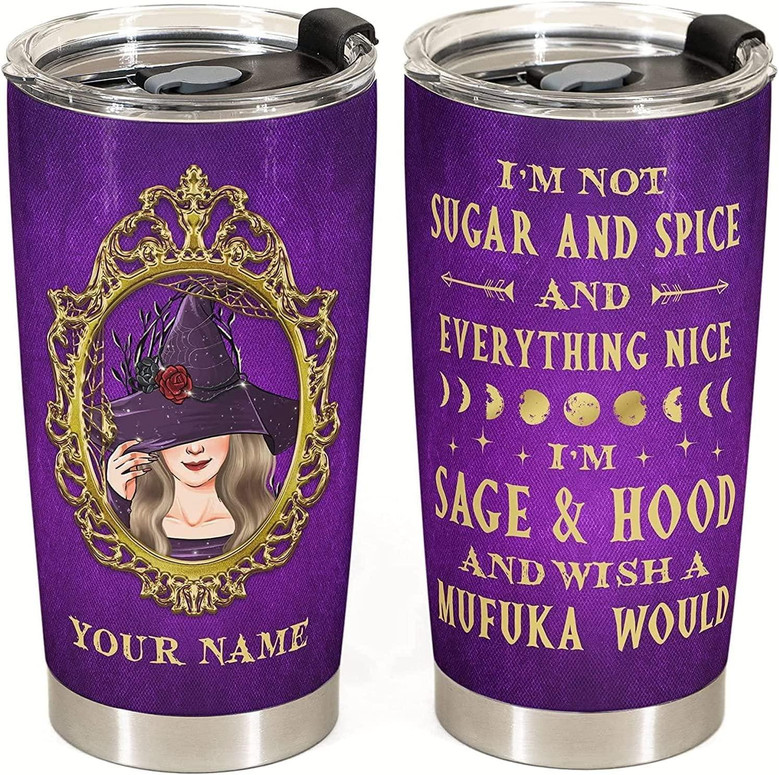 Personalized Witch Tumbler, I'm Not Sugar And Spice And Everything Nice, Halloween Tumbler Gift For Daughter Son Dad Mom Husband Wife Boyfriend Girlfriend Tumbler 20 Oz