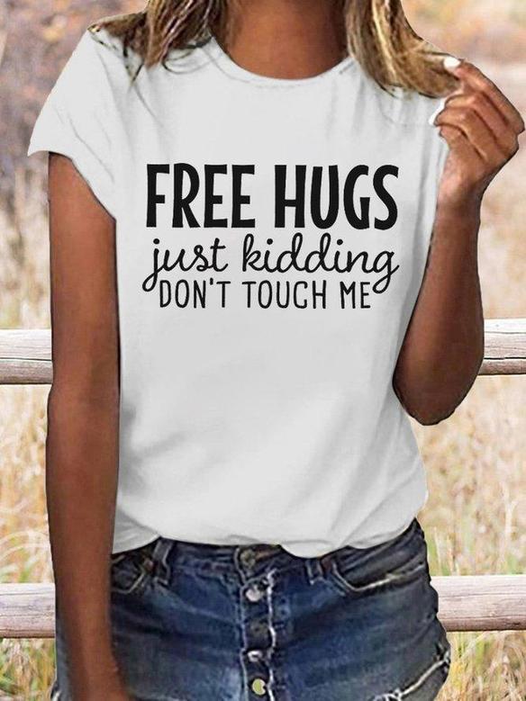 Free Hugs Just Kidding Don't Touch Me Tee