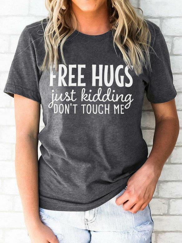 Free Hugs Just Kidding Don't Touch Me Tee