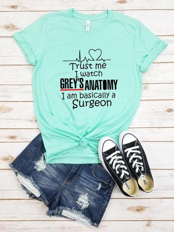 Trust Me I Watch Grey's Anatomy Shirt