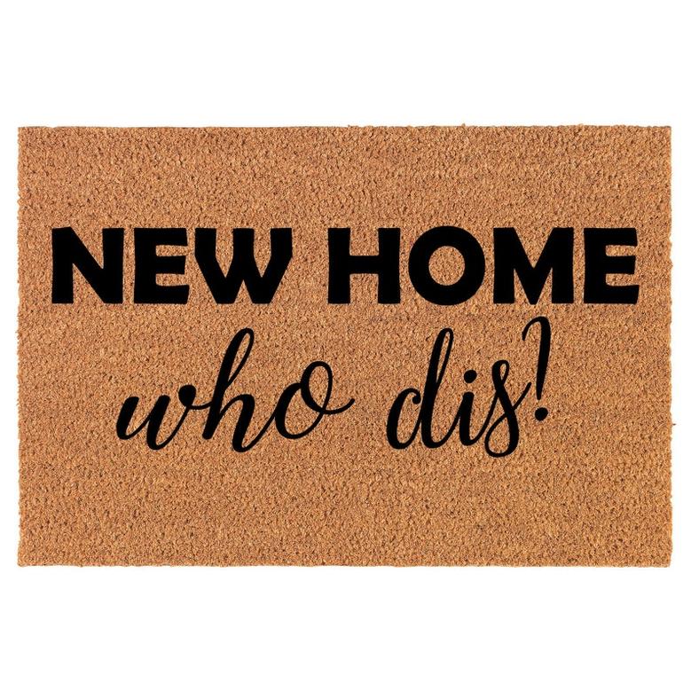 New Home Who Dis Funny Coir Doormat Welcome Front Door Mat New Home Closing Housewarming Gift