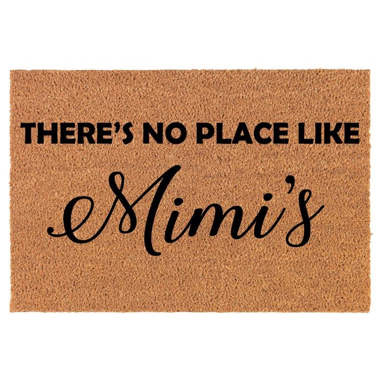 There's No Place Like Mimi's Grandma Grandmother Coir Doormat Door Mat Entry Mat Housewarming Gift Newlywed Gift Wedding Gift New Home