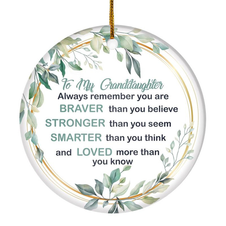 To My Granddaughter Ornament from Grandma Grandpa Mimi Always Remember You are Braver Stronger Smarter for Granddaughter Christmas Tree Ornament