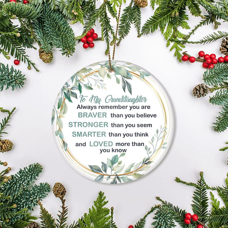 To My Granddaughter Ornament from Grandma Grandpa Mimi Always Remember You are Braver Stronger Smarter for Granddaughter Christmas Tree Ornament