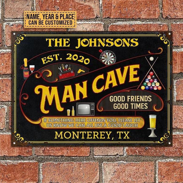 Metal Sign- Man Cave If Some Thing Here Offends Rectangle Metal Sign Custom Name Year Place