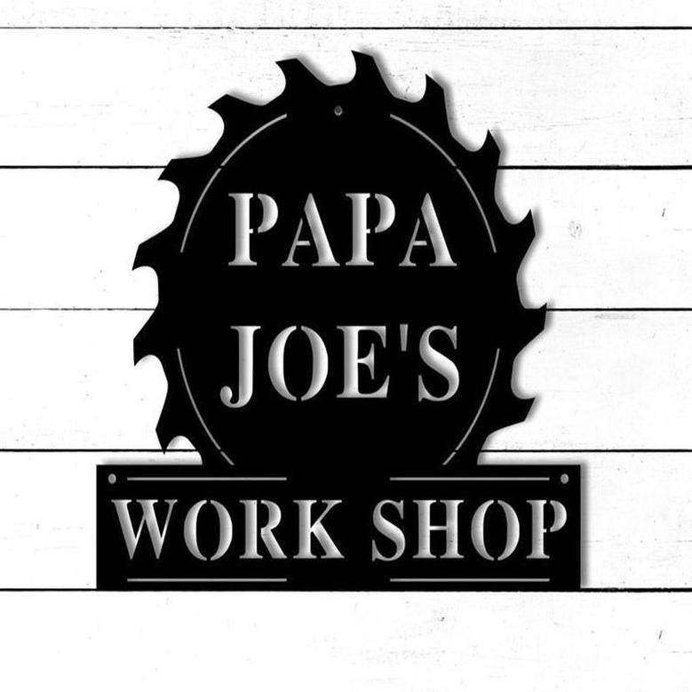 Papa's Work Shop Saw Blade Sign Gift For Father's Day