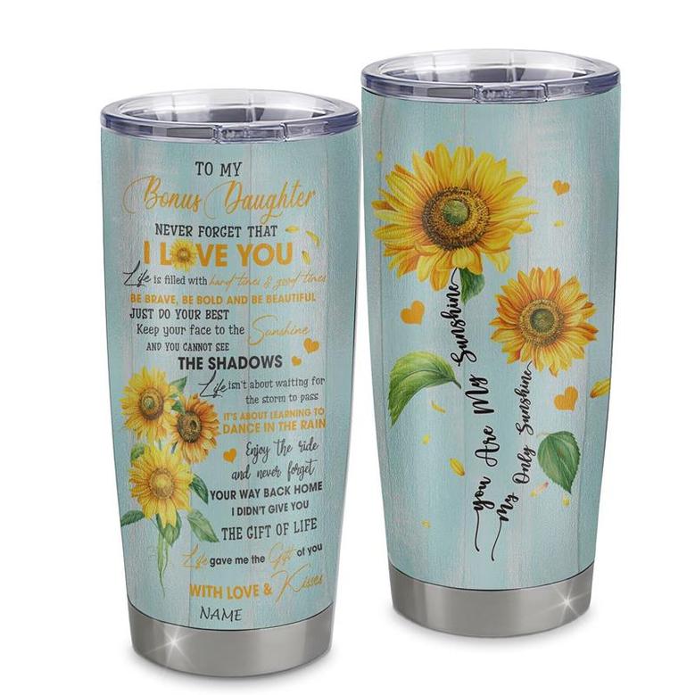 Personalized To My Bonus Daughter From Stepmom Stainless Steel Tumbler Cup Never Forget That I Love You Sunflower Stepdaughter Birthday Christmas Travel Mug