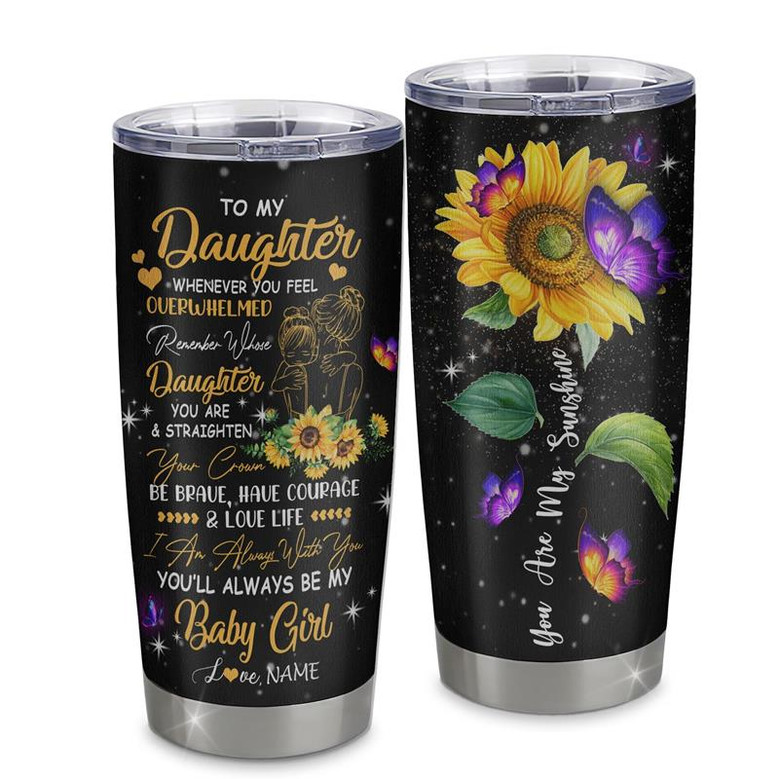 Personalized To My Daughter From Mom Mother Stainless Steel Tumbler Cup You Are My Sunshine Sunflower Butterfly Daughter Birthday Graduation Christmas Travel Mug