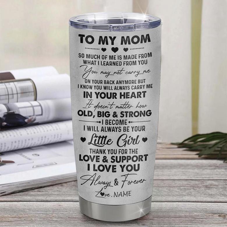 Personalized To My Mom From Daughter Litte Girl Stainless Steel Tumbler Cup Love You Always And Forever Lion Mom Mothers Day Birthday Christmas Travel Mug