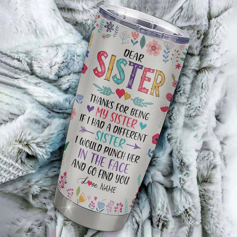 Personalized To My Sister Stainless Steel Tumbler Cup Flowers Always My Sister Forever My Friend Little Big Sis Friendship Best Friends Birthday Christmas Travel Mug