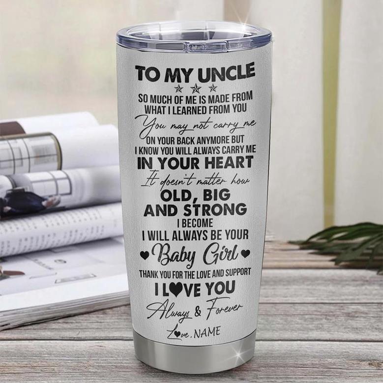 Personalized To My Uncle From Niece Stainless Steel Tumbler Cup Wolf Always Be Your Little Girl Uncle Fathers Day Birthday Christmas Travel Mug