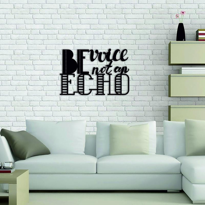 Be Voice Not An Echo Metal Wall Art Signs With Sayings Metal Letters Home Wall Decor Wall Hanging Housewarming Gift Farmhouse Word Laser Cut