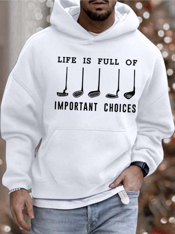 Men’s Life Is Full Of Important Choices Text Letters Loose Hooded Sweatshirt Men's Hoodie