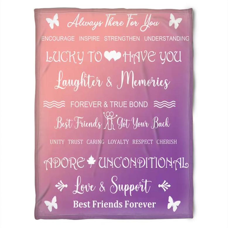 To My Friend Fleece Blanket Always There For You Lucky To Have You, Gift For Bestie, Gift For Sister, Gift For Friend,