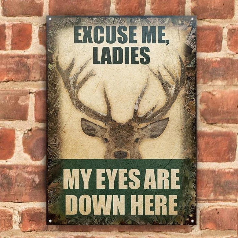 Metal Sign- Deer My Eyes Are Down Here Rectangle Metal Sign