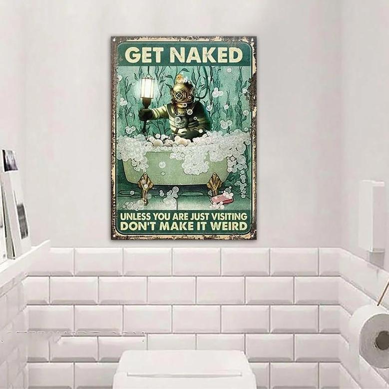 Metal Sign- Diving Get Naked Unless Green Design Funny Style Rectangle Metal Sign
