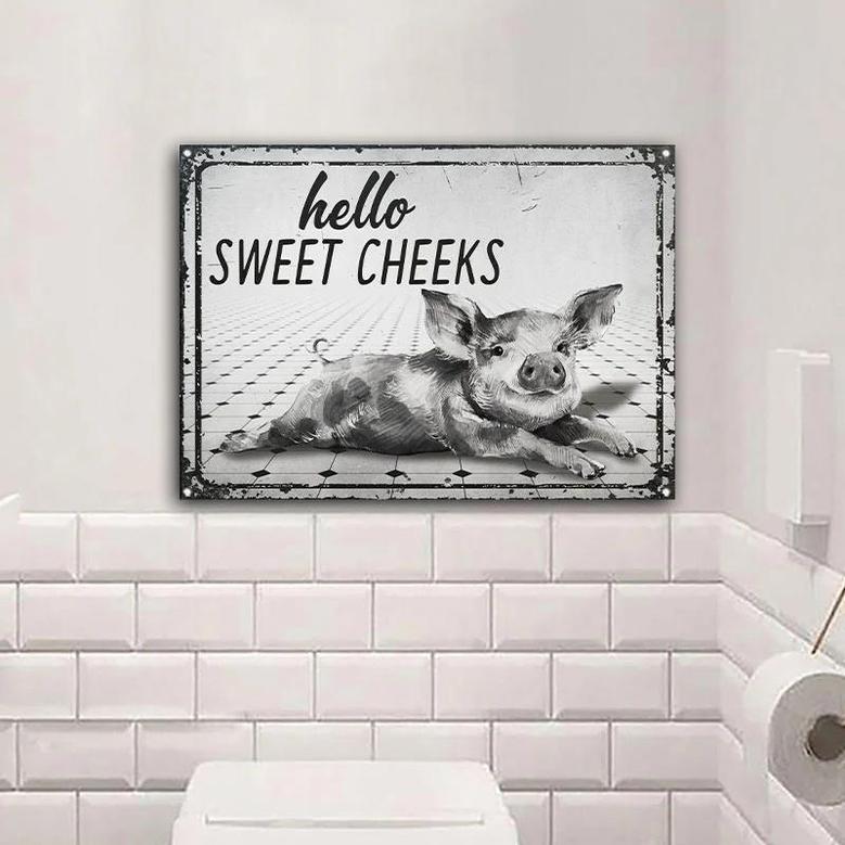 Metal Sign- Funny Pig Hello Sweet Cheeks Restroom Rectangle Metal Sign