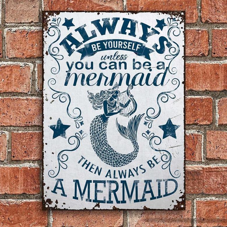 Metal Sign- Mermaid Always Be Yourself Rectangle Metal Sign Blue Hand Drawn Design