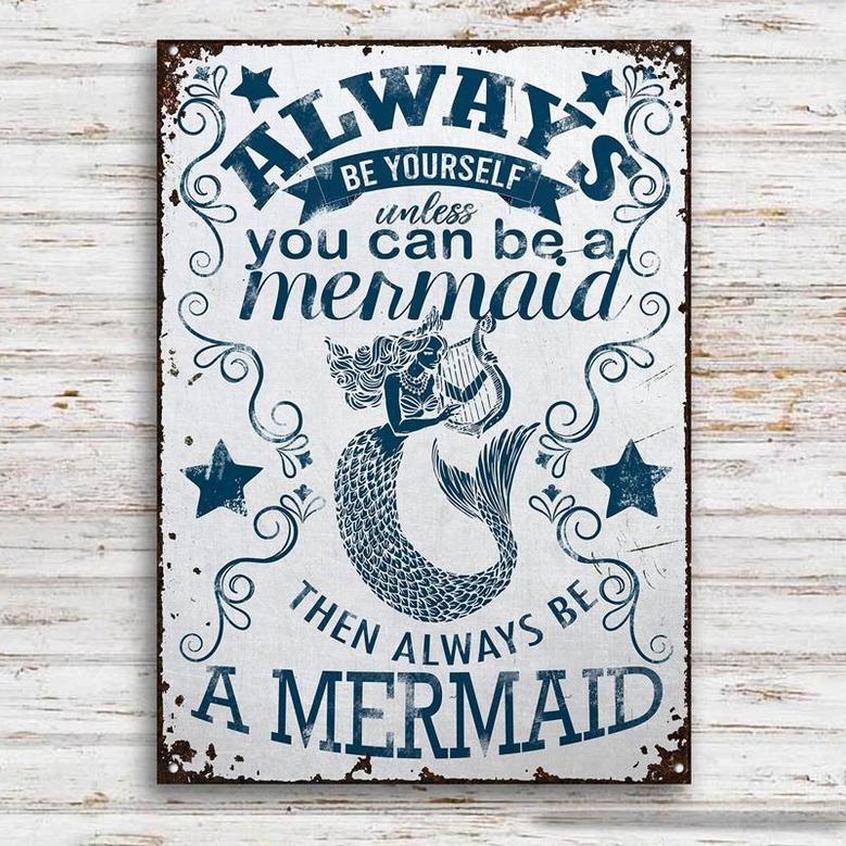 Metal Sign- Mermaid Always Be Yourself Rectangle Metal Sign Blue Hand Drawn Design
