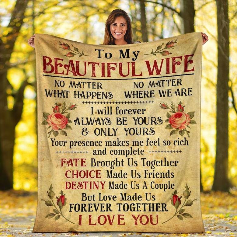 To My Beautiful Wife Rose Blanket From Husband To My Beautiful Wife I Will Forever Always Be Yours Blanket