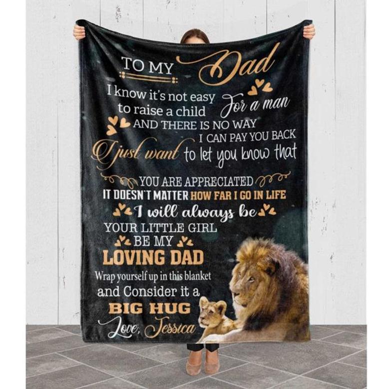 To My Dad You're Appreciated Customized Blanket Fathers Day Gift For Dad Gift For Dads From Daughter/Son To My Dad Lion Custom Blanket