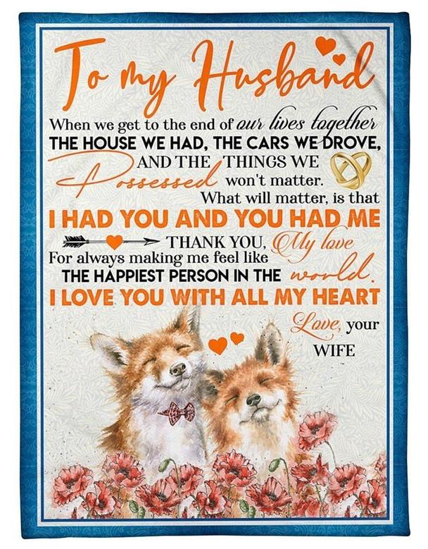 Fox To My Husband I Had You And You Had Me,Fleece Blanket,Gift For Husband Home Decor Bedding Couch Sofa Soft