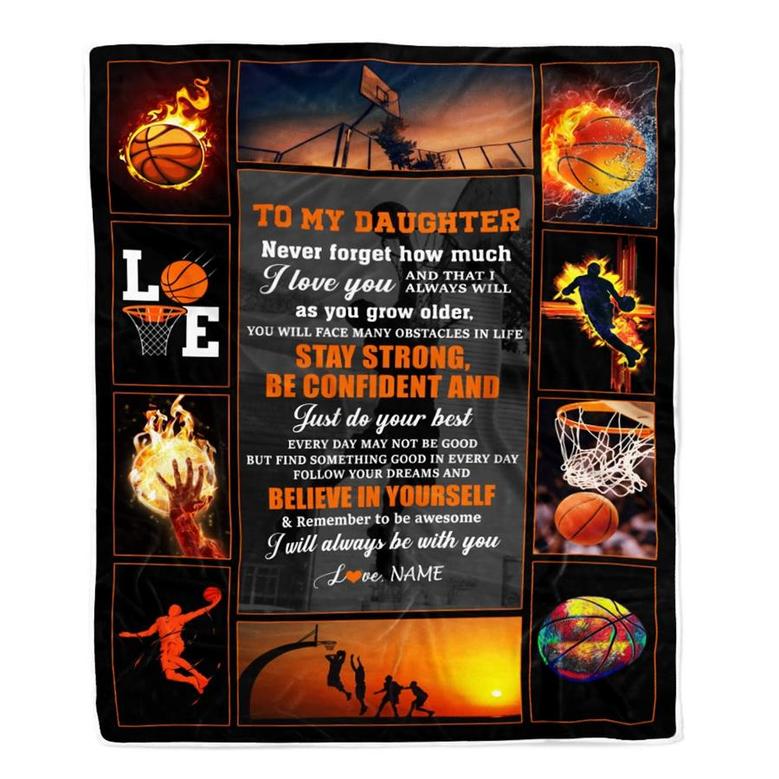 Personalized Basketball To My Daughter Blanket From Mom Dad Stay Strong Be Confident Believe In Yourself Birthday Christmas Customized Fleece Blanket
