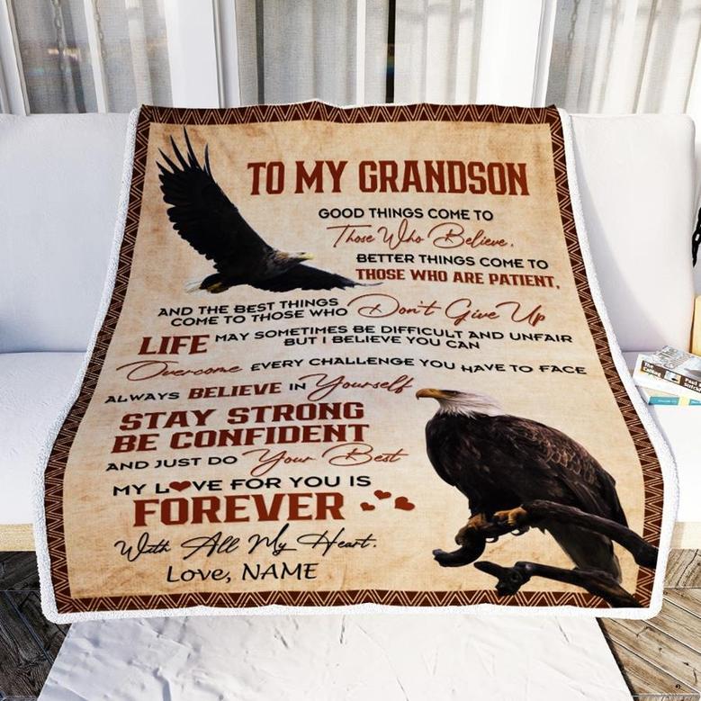 Personalized to My Grandson From Grandma Nana Mimi Good Things Come to Those Who Believe Eagle Grandson for Birthday Thanksgiving Christmas Fleece Blanket