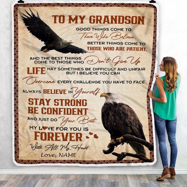 Personalized to My Grandson From Grandma Nana Mimi Good Things Come to Those Who Believe Eagle Grandson for Birthday Thanksgiving Christmas Fleece Blanket