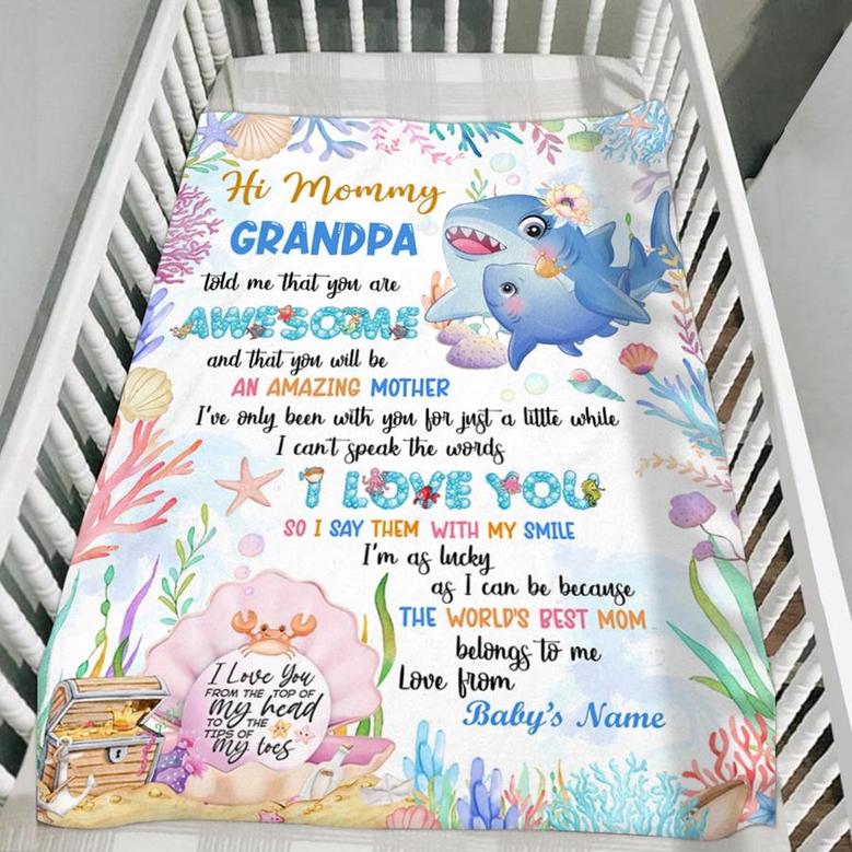 Personalized Hi Mommy Grandpa Told Me That You Are Awesome Cute Baby Shark And Mom Blanket For New Mom