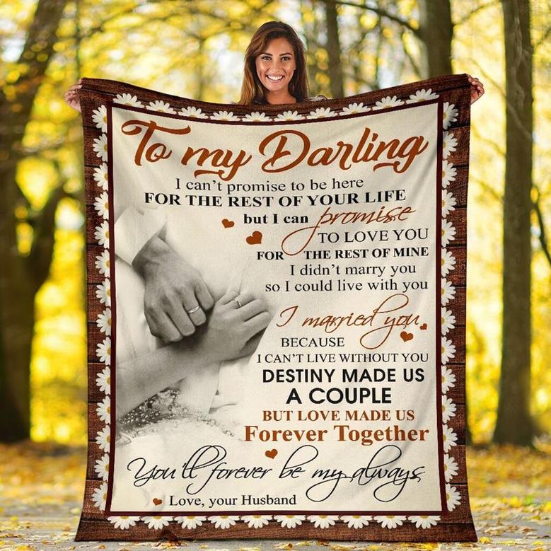 Personalized To My Wife Daisy Flower Blanket From Husband To My Darling I Can't Promise To Be Here Blanket