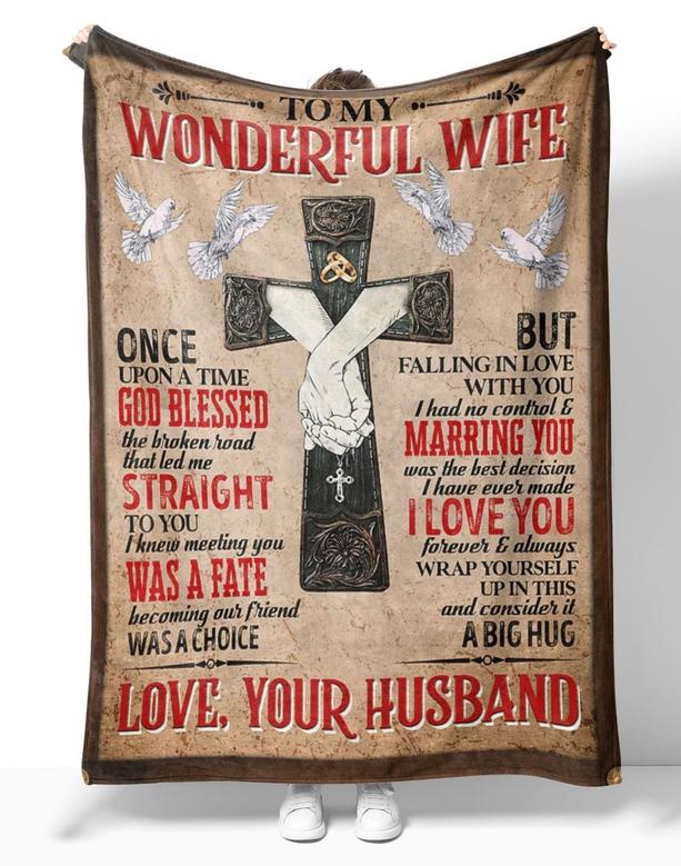 Personalized To My Wonderful Wife Hands With Cross Fleece Blanket, To My Wife Once Upon A Time God Blessed Couple Blanket Gifts For Wife