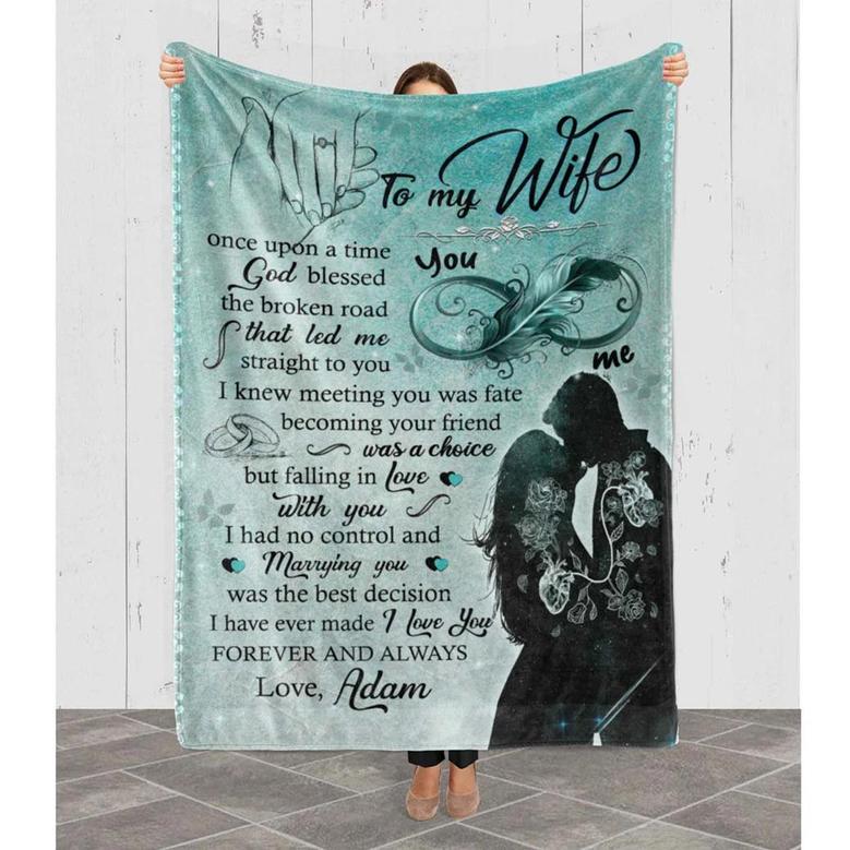 To My Wife Marrying You Was The Best Decision I Have Ever Made I Love You Custom Blanket for Birthday Gift Blanket For wife
